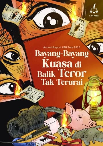Cover Annual Report LBH Pers 2025: Bayang-Bayang Kuasa di Balik Teror Tak Terurai