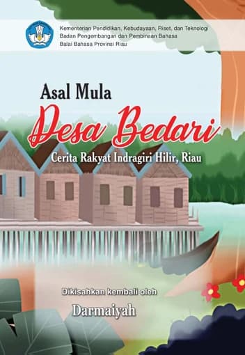 Cover Asal mula desa Bedari: cerita rakyat Indragiri Hilir, Riau